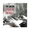 Jason Thomas - The Dream